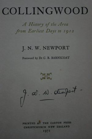 Collingwood: A History of the Area from Earliest Days to 1912 by J.N.W. Newport. SIGNED BY AUTHOR.