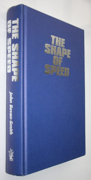 The Shape of Speed. (NZ yacht designers). By John Bevan-Smith