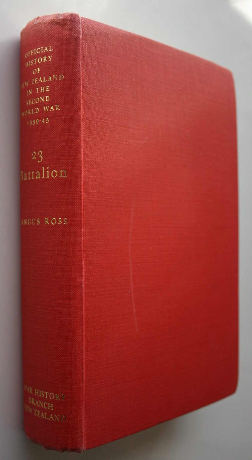 23 Battalion. Official History of New Zealand in the Second World War 1939-45. By Angus Ross.