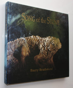 Song of the Stone By Barry Brailsford. SCARCE IN HARDBACK.