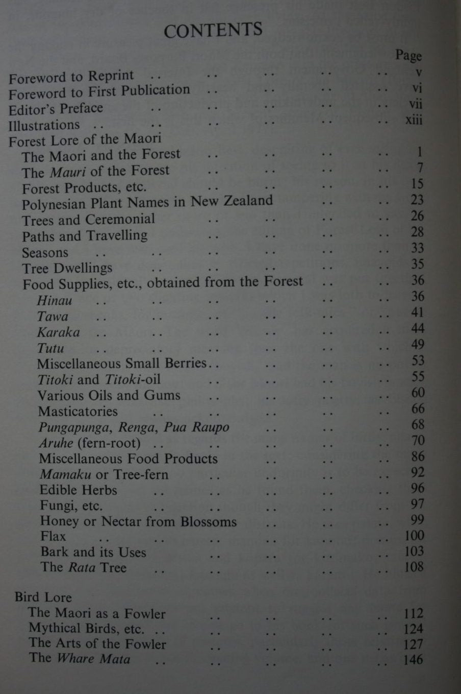 Forest Lore of the Maori With Methods of Snaring, Trapping, and Preserving Birds and Rats, Uses of Berries, Roots, Fern-Roots, and Forest Products, with Mythological Notes on Origins, Karakia Used etc by Elsdon Best.