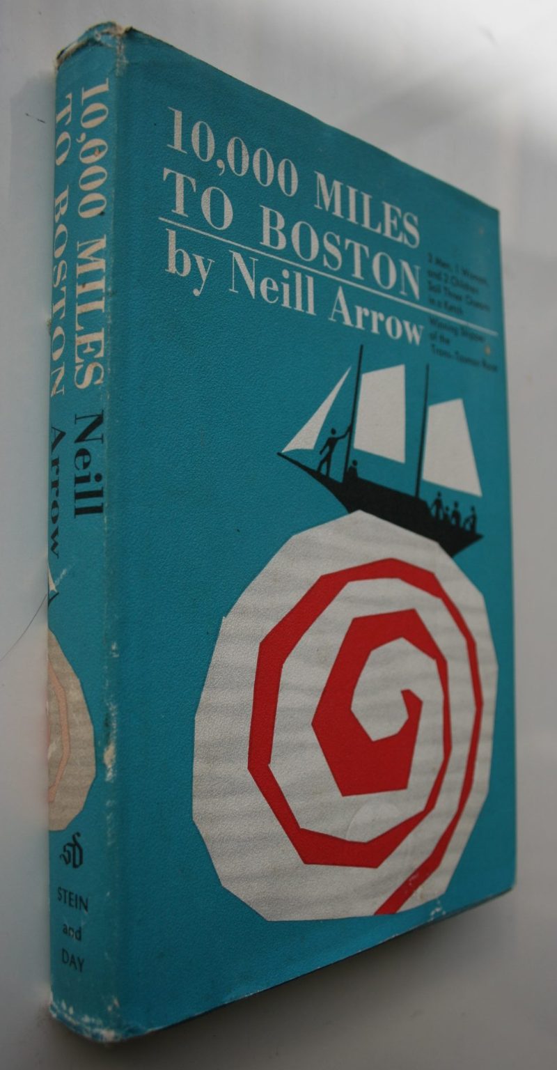 10,000 Miles to Boston. By Neill ARROW. Sailing from New Zealand to Boston