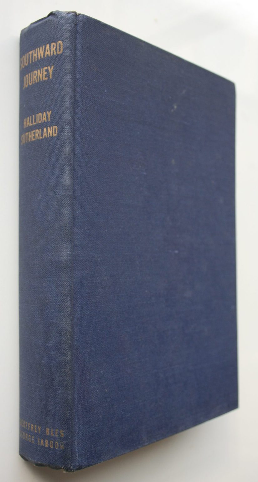 Southward Journey. By Halliday Sutherland (1942)