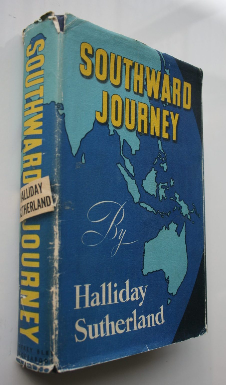 Southward Journey. By Halliday Sutherland (1942)