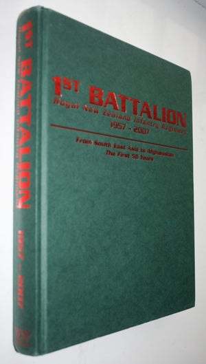 1st Battalion Royal New Zealand Infantry Regiment 1957-2007: From South East Asia to Afghanistan, the First 50 Years By Paul Koorey.