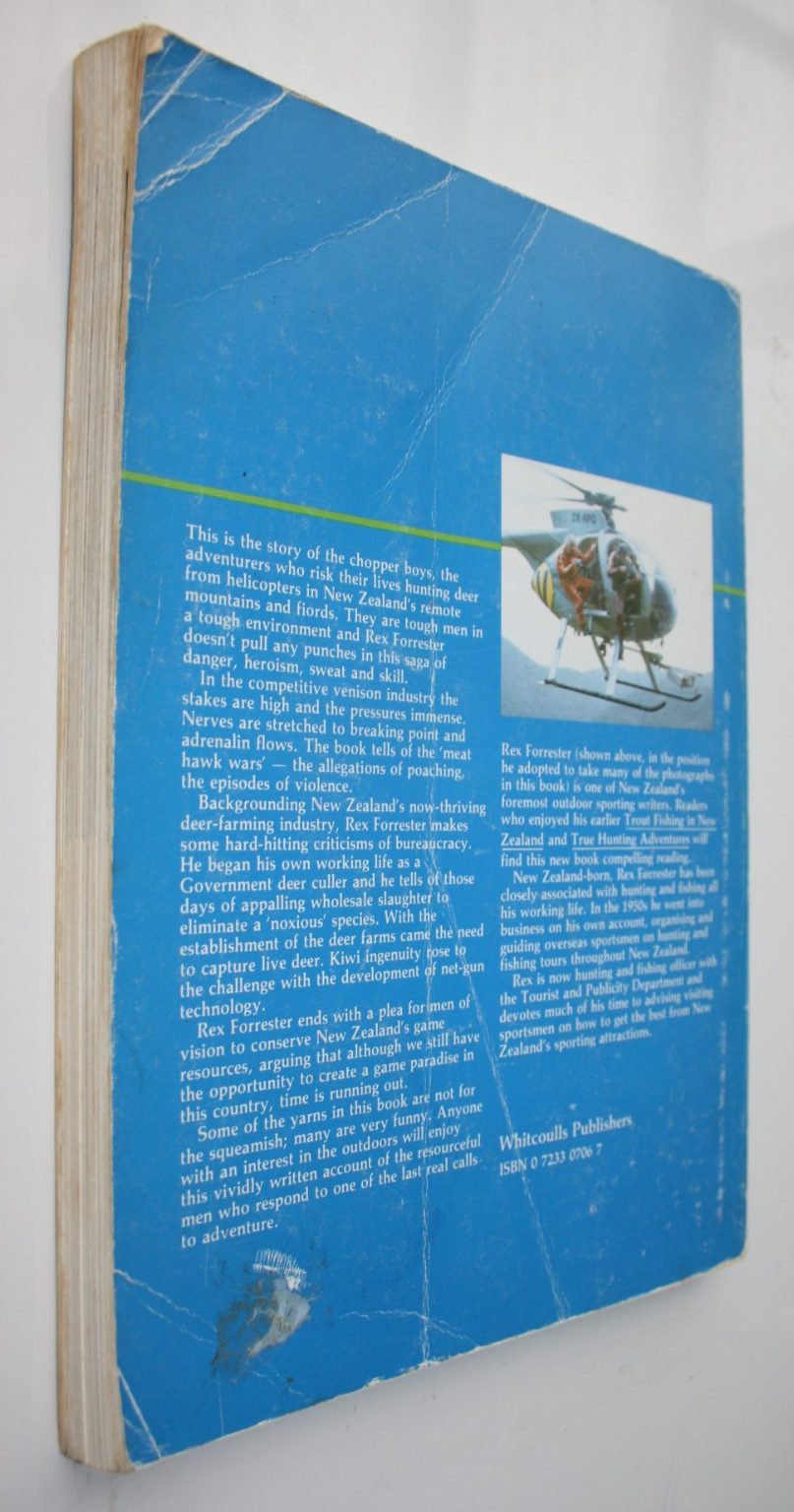 The Chopper Boys. New Zealand's Helicopter Hunters. By Rex Forrester. 1983. FIRST EDITION, first printing. SCARCE.