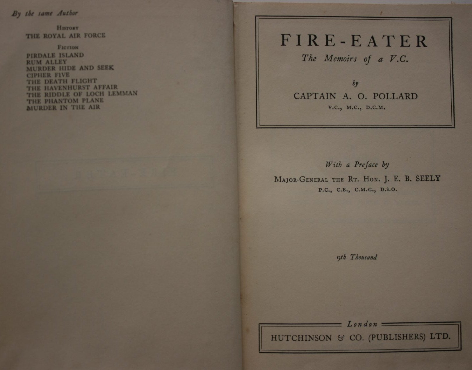 Fire - Eater the Memoirs of a V.C. by Captain A. O. Pollard.