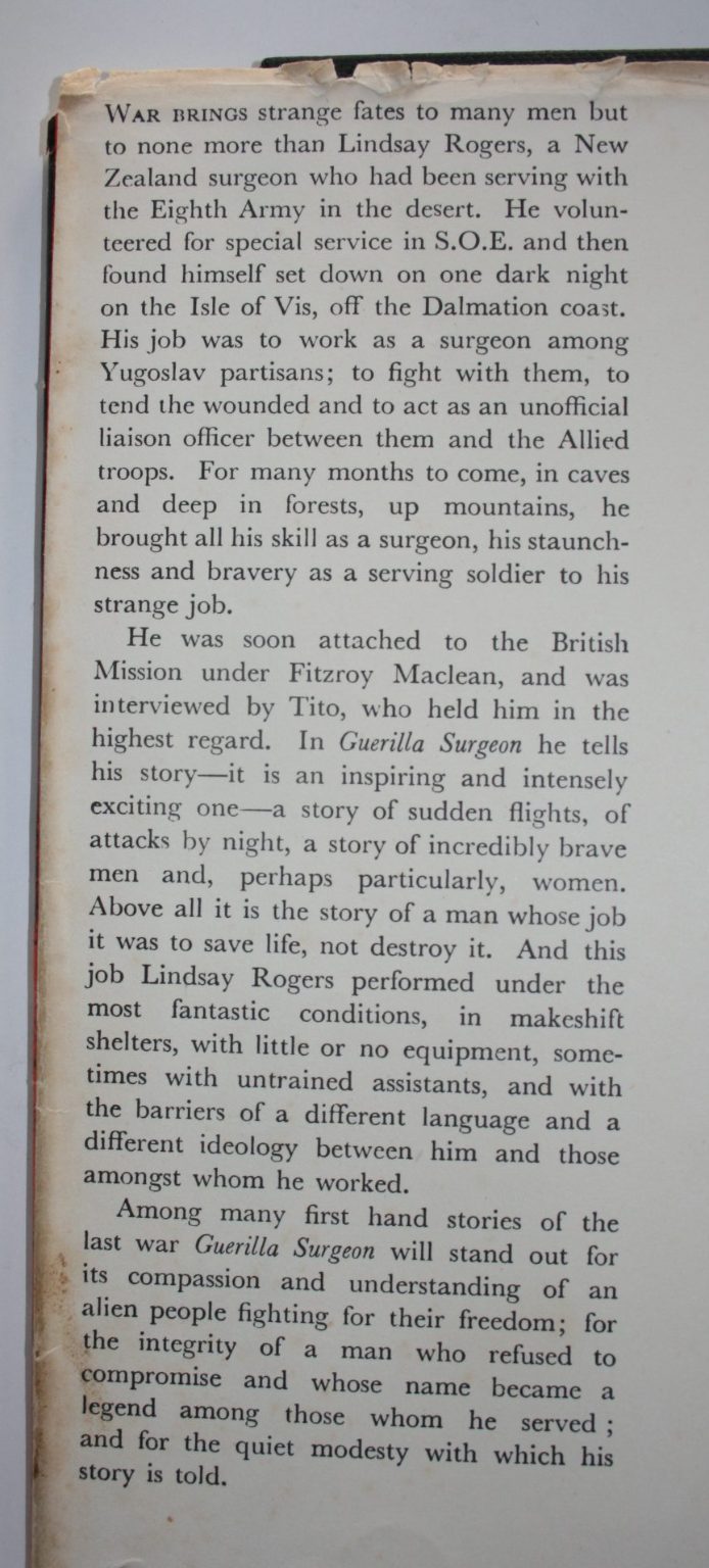 Guerilla Surgeon. A New Zealand surgeon's wartime experiences with the Yugoslav Partisans. by Lindsay Rogers. SIGNED BY AUTHOR. VERY SCARCE SIGNED COPY.