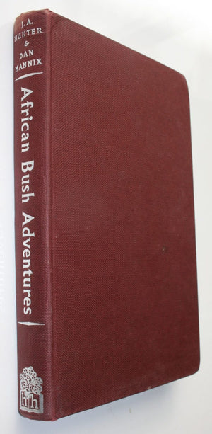 African Bush Adventures. (Hunting) 1954 First Edition - J A Hunter, & D. Mannix.