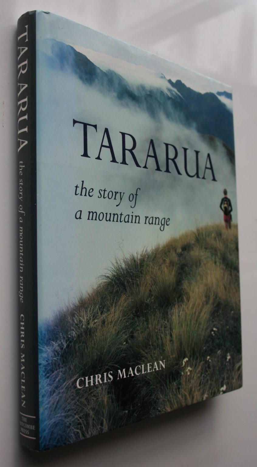 Tararua the Story of a Mountain Range. SIGNED by Chris Maclean