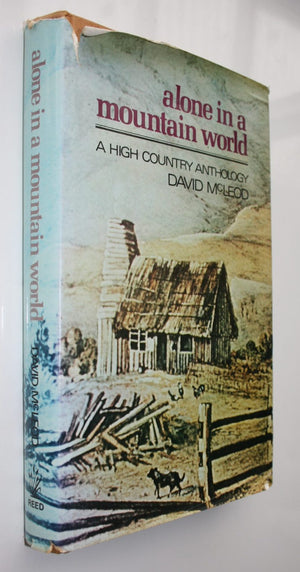 Alone in a Mountain World A High Country Anthology By David McLeod. Hardback first edition