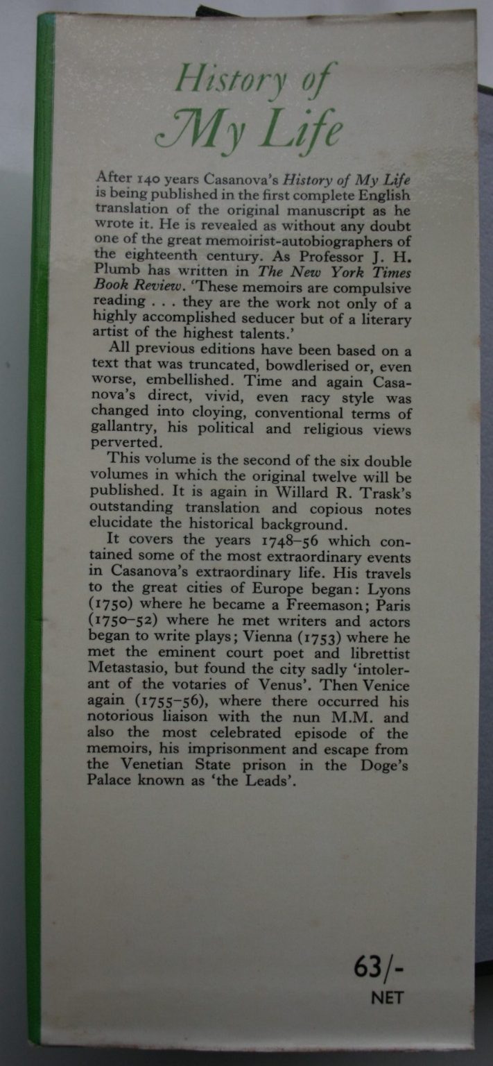 History of My Life by Giacomo Casanova. First translated into English in Accordance with the Original French Manuscript by Willard R. Trask.