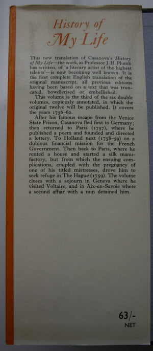 History of My Life by Giacomo Casanova. First translated into English in Accordance with the Original French Manuscript by Willard R. Trask.