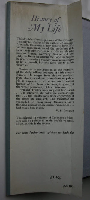 History of My Life by Giacomo Casanova. First translated into English in Accordance with the Original French Manuscript by Willard R. Trask.