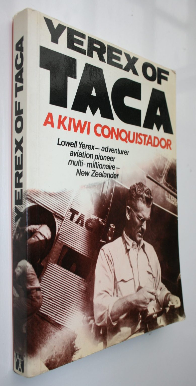 Yerex of TACA: A Kiwi Conquistador by David Yerex.