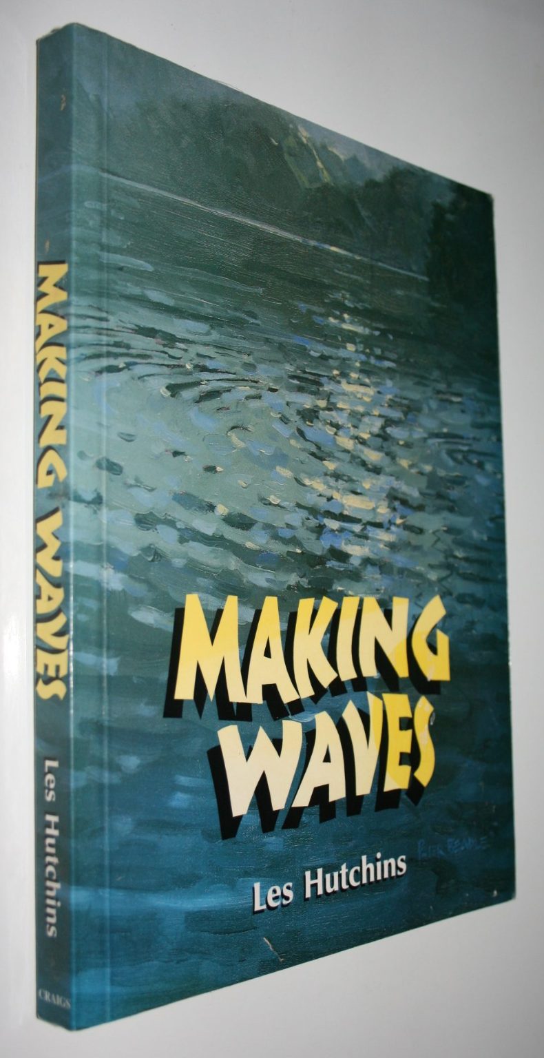 Making Waves. Les Hutchins. SIGNED BY AUTHOR