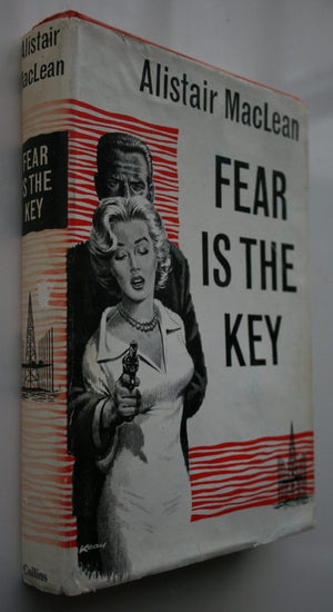 Fear Is The Key. By Alistair MacLean - (1961) first edition