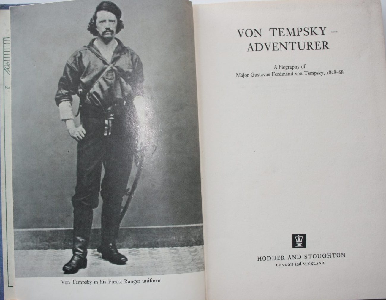 Von Tempsky Adventurer: A biography of Major Gustavus Ferdinand von Tempsky, 1828-68 by William Thomas Parham.