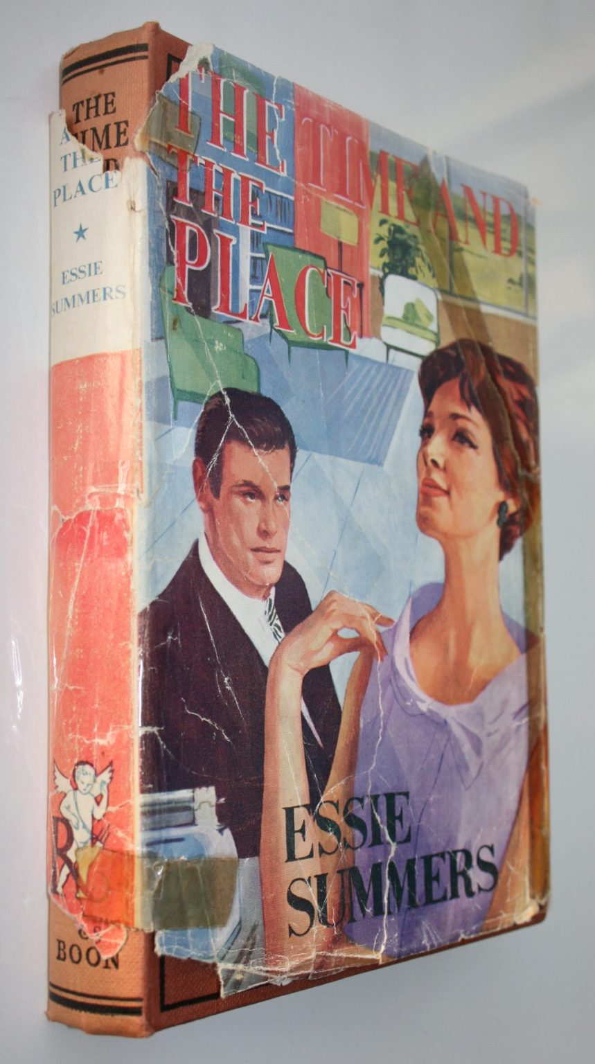 The Time and the Place (First Edition 1958. By Essie Summers