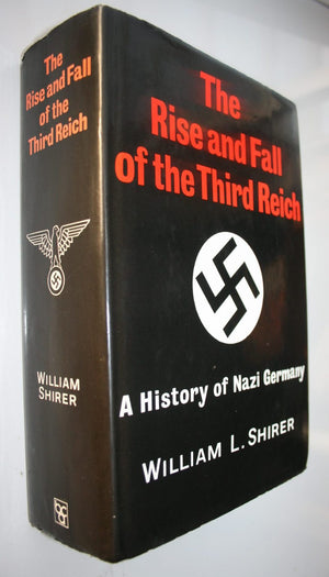 The Rise And Fall Of The Third Reich. By William L. Shirer