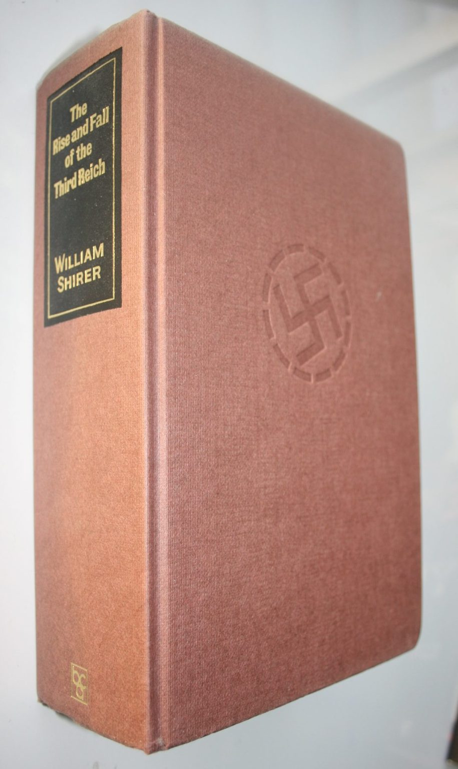 The Rise And Fall Of The Third Reich. By William L. Shirer