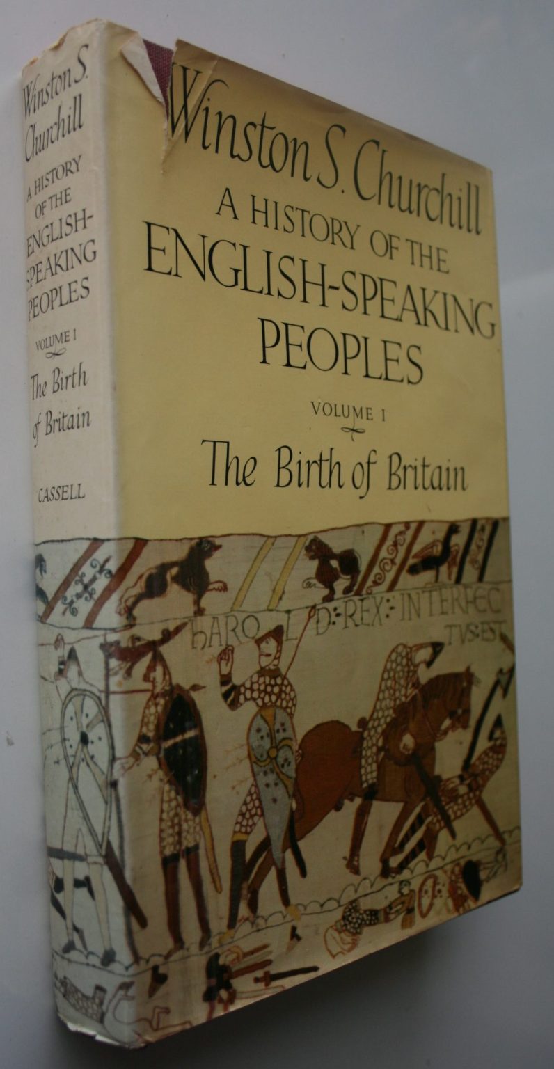 A History of the English Speaking Peoples Volumes 1 - 4. by Winston S. Churchill.