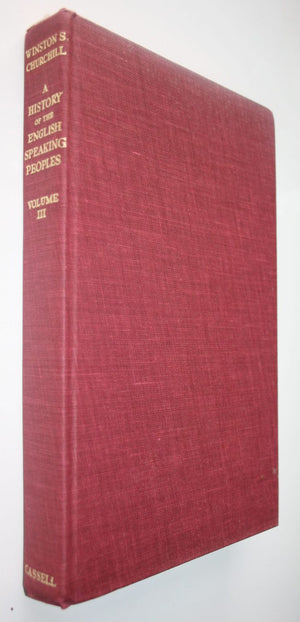 A History of the English Speaking Peoples Volumes 1 - 4. by Winston S. Churchill.