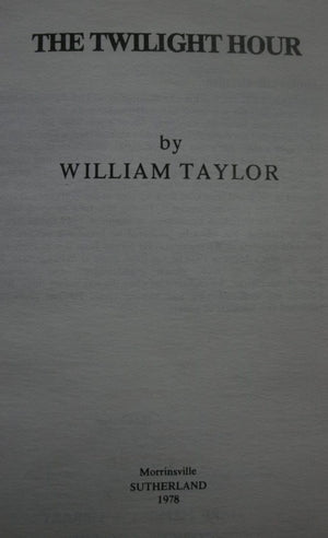 The Twilight Hour: A Personal Account of World War I by William Taylor.