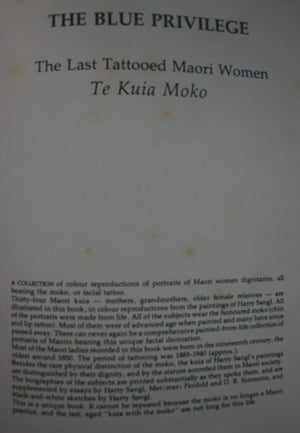 The Blue Privilege: The Last Tattooed Maori Women, Te Kuia Moko. SIGNED BY AUTHOR Harry Sangl. FIRST &amp; LIMITED NUMBERED COLLECTOR'S EDITION. VERY SCARCE. Only 250 copies printed.