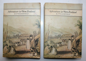 Adventure in New Zealand. Vol. 1 and Vol 2 by E.J. Wakefield. Volume One - Softback, good condition, heavily tanned and foxed, shelf wear - from 1839 to 1844