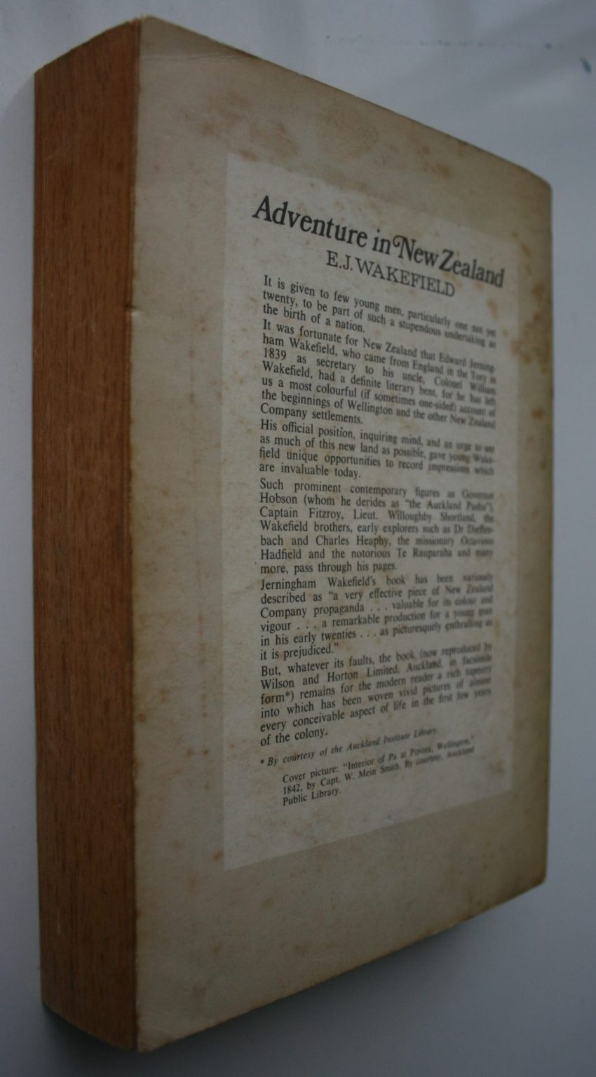 Adventure in New Zealand. Vol. 1 and Vol 2 by E.J. Wakefield. Volume One - Softback, good condition, heavily tanned and foxed, shelf wear - from 1839 to 1844