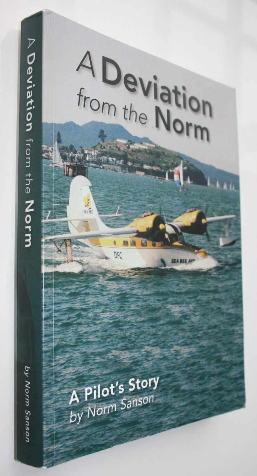 A Deviation From The Norm. A Pilot's Story BY Norm Sanson. SIGNED BY AUTHOR. VERY SCARCE.