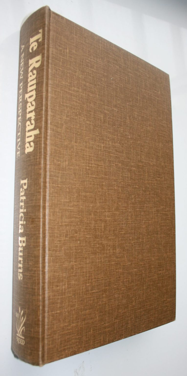 Te Rauparaha A New Perspective by Patricia Burns. 1980, First Edition.