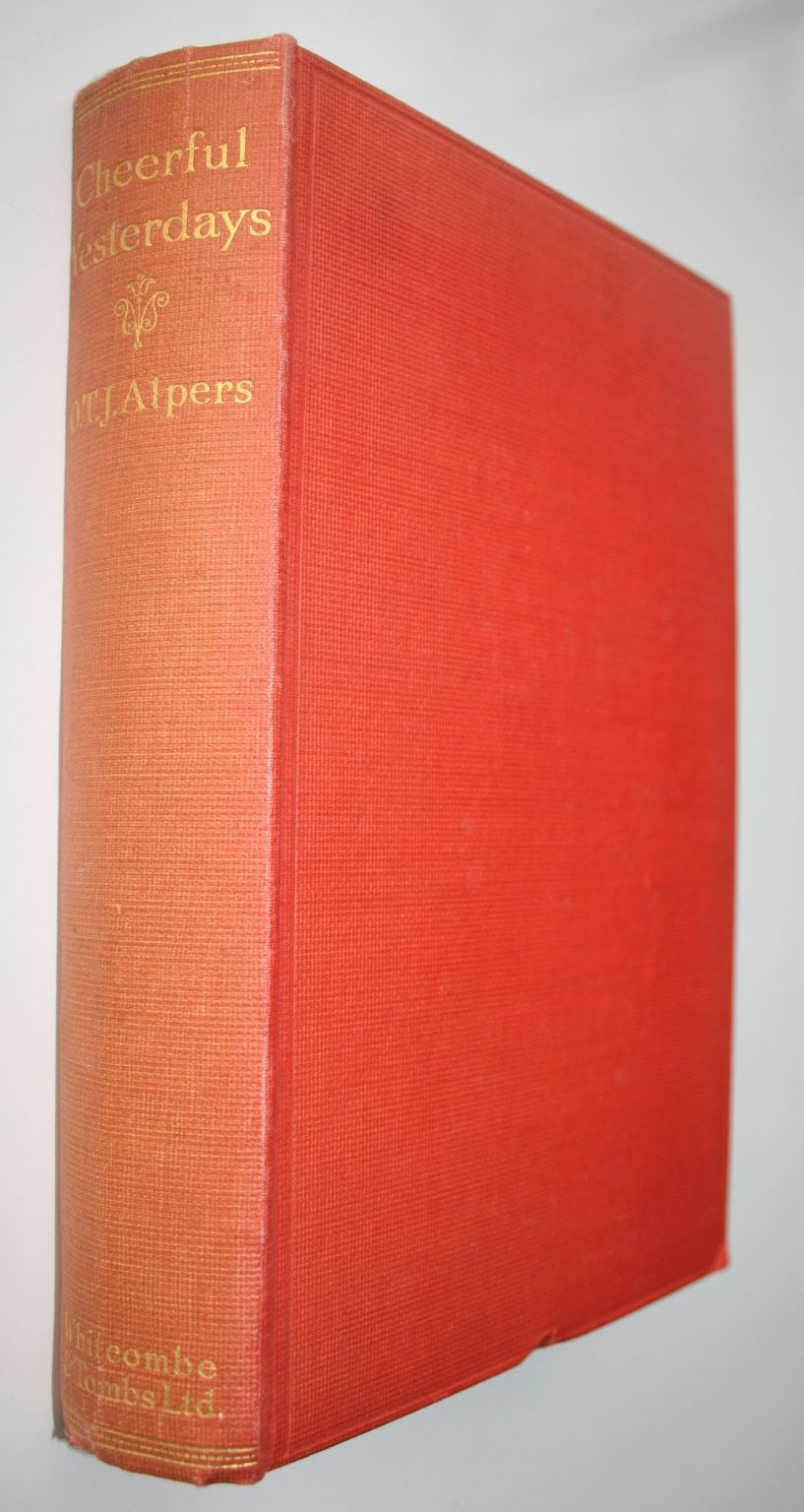 Cheerful Yesterdays. By O. T. J. Alpers. Hardback (1935)