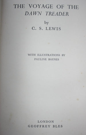 The Voyage of the Dawn Treader by C. S. Lewis. 1952, FIRST EDITION, FIRST PRINTING.