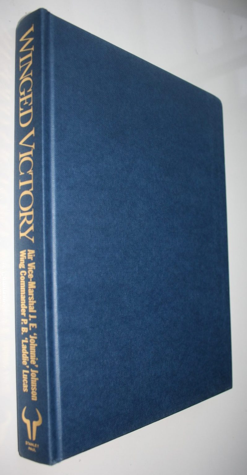 Winged Victory The Recollections of Two Royal Air Force Leaders: Johnnie Johnson &amp; Laddie Lucas By J. E. Johnson, Laddie Lucas.