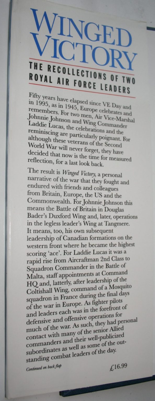 Winged Victory The Recollections of Two Royal Air Force Leaders: Johnnie Johnson &amp; Laddie Lucas By J. E. Johnson, Laddie Lucas.