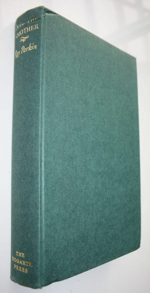 Into The Smother A Journal of the Burma-Siam Railway by Ray Parkin. SCARCE.