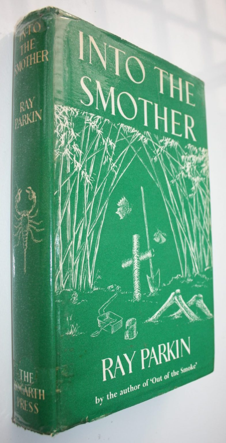 Into The Smother A Journal of the Burma-Siam Railway by Ray Parkin. SCARCE.