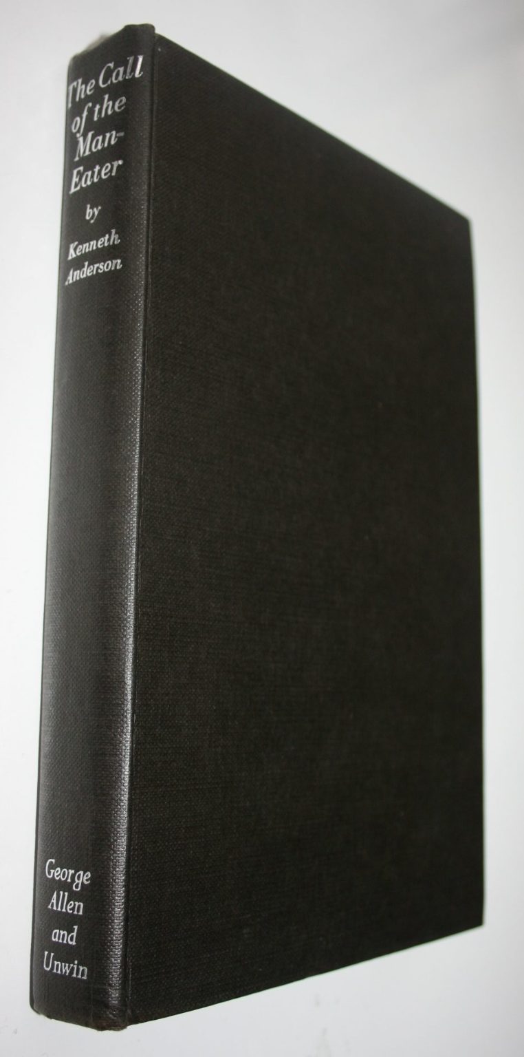 The Call of the Maneater by Kenneth Anderson. 1961, first edition. VERY SCARCE.