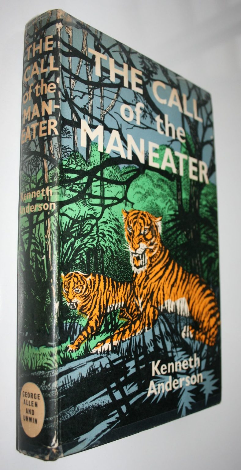 The Call of the Maneater by Kenneth Anderson. 1961, first edition. VERY SCARCE.