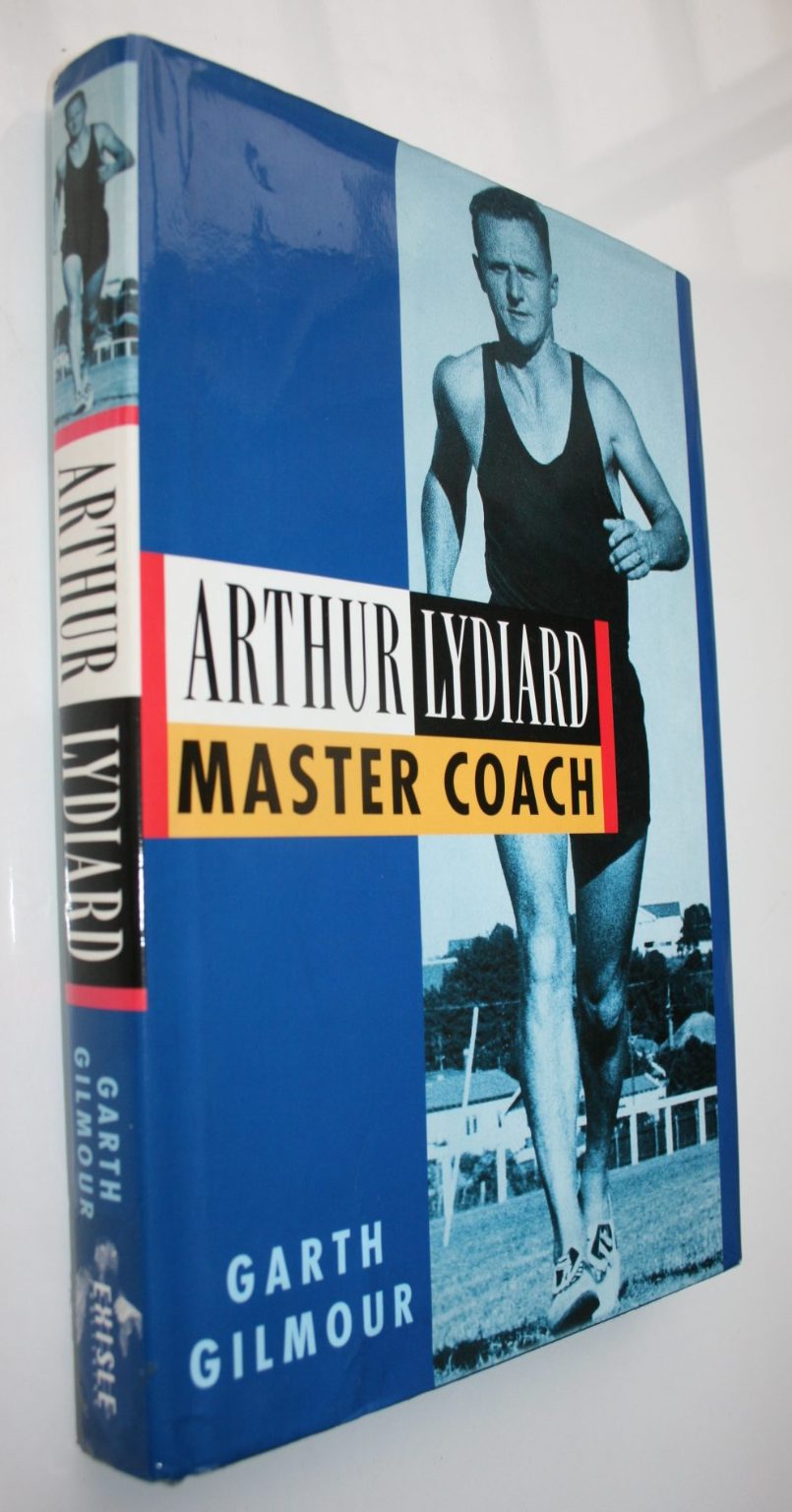 Arthur Ridyard Arthur Lydiard: Master Coach by Garth Gilmour. Lydiard , Garth Gilmour ...