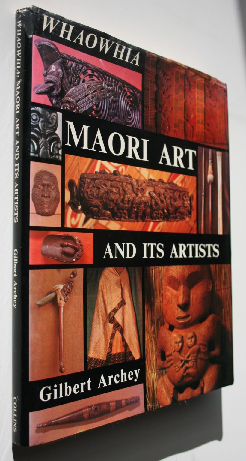 Whaowhia Maori Art and its Artists by Gilbert Archey.