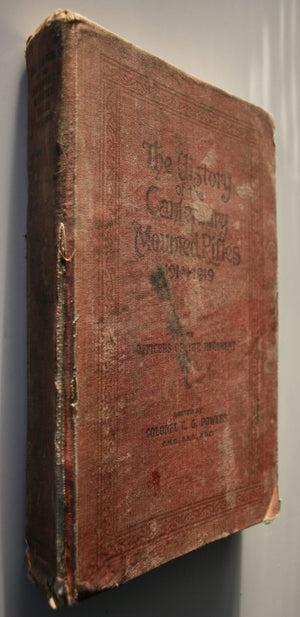 The History of the Canterbury Mounted Rifles 1914- 1919 by The Officers of the Regiment and Colonel C.G. Powles, C.M., D.SO., A.D.C. Editor.