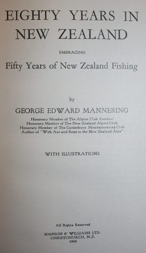 Eighty Years in New Zealand - by G. E. Mannering.