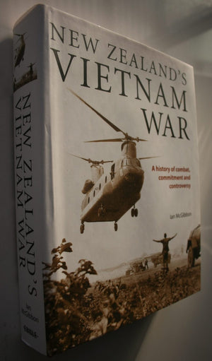 New Zealand's Vietnam War: A History of Combat, Commitment and Controversy by Ian McGibbon.