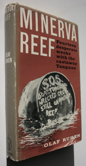 Minerva Reef Fourteen Desperate Weeks with the Castaway Tongans. By Olaf Ruhen. SIGNED BY THE AUTHOR AND THE CAPTAIN. David Fifita, + David's wife: Alapasita Fifita