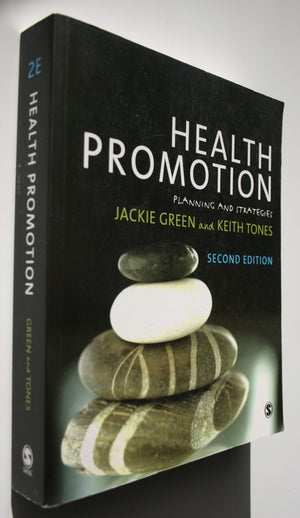 Health Promotion Planning and Strategies By Jackie Green, Keith Tones