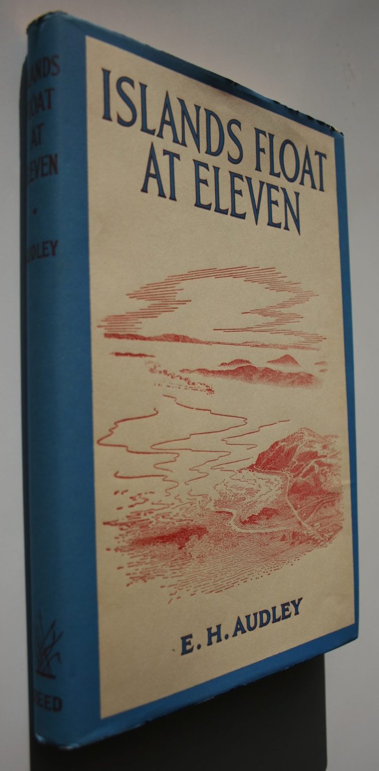 Islands Float at Eleven. By AUDLEY, E. H. &amp; MITCHELL, L. C. (illustrations)