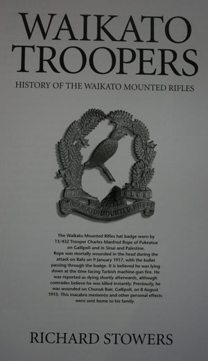 Waikato Troopers: History of the Waikato Mounted Rifles by Richard Stowers. 2008, First Edition. SCARCE.